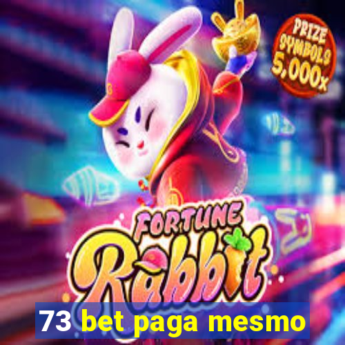 73 bet paga mesmo